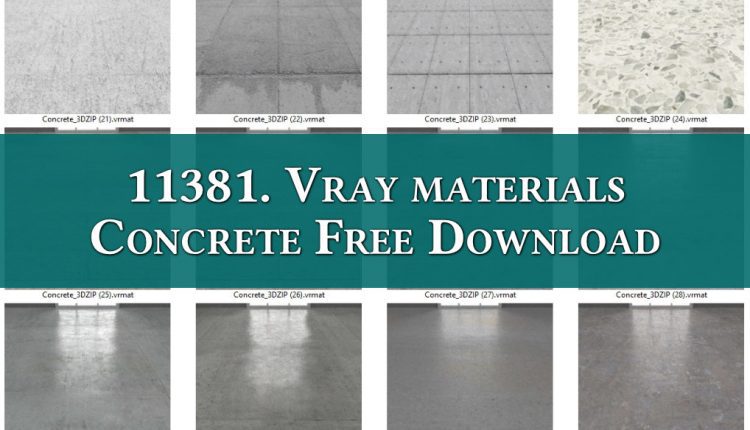 11381. Vray materials Concrete Free Download