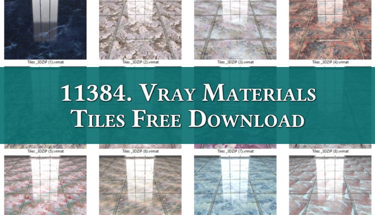 11384. Vray Materials Tiles Free Download